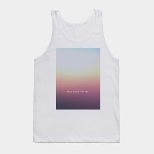 This ones for me - inspired by For Cari by Fletcher Girl of my dreams Tank Top